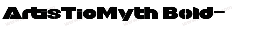 ArtisTicMyth Bold字体转换